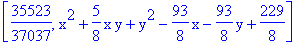 [35523/37037, x^2+5/8*x*y+y^2-93/8*x-93/8*y+229/8]